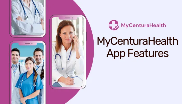 MyCenturaHealth App Features MyCenturaHealth App Features
